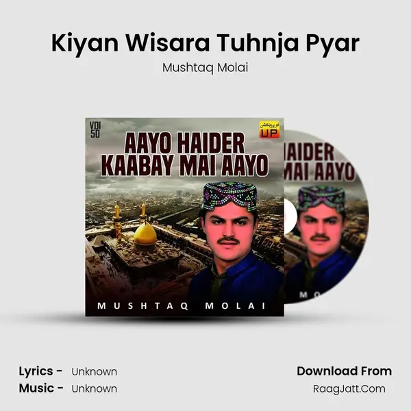 Kiyan Wisara Tuhnja Pyar MP3 Song by Mushtaq Molai Cover