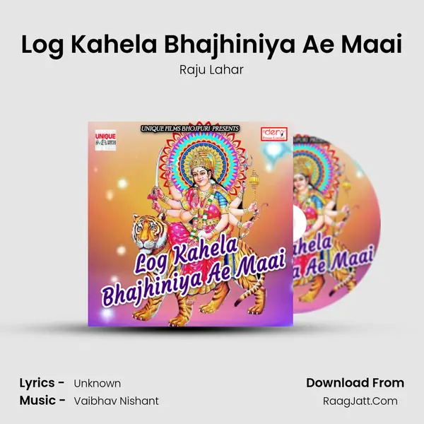 Log Kahela Bhajhiniya Ae Maai MP3 Song by Raju Lahar Cover