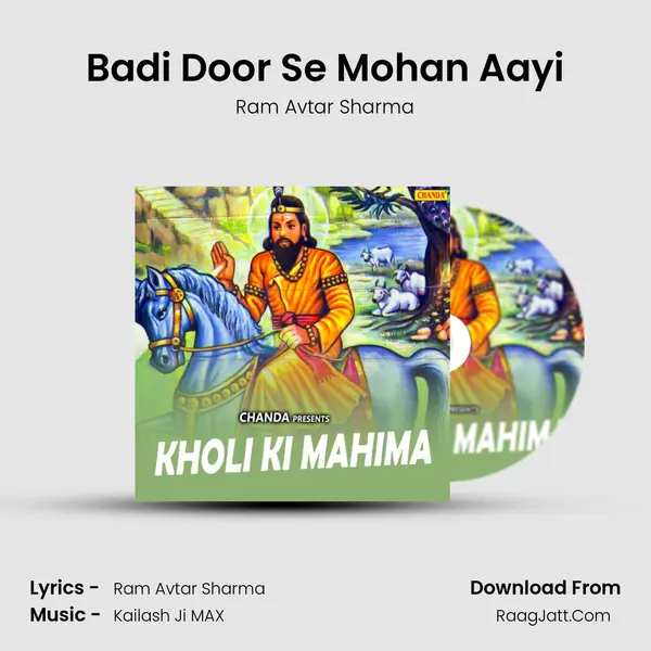 Badi Door Se Mohan Aayi MP3 Song by Ram Avtar Sharma Cover