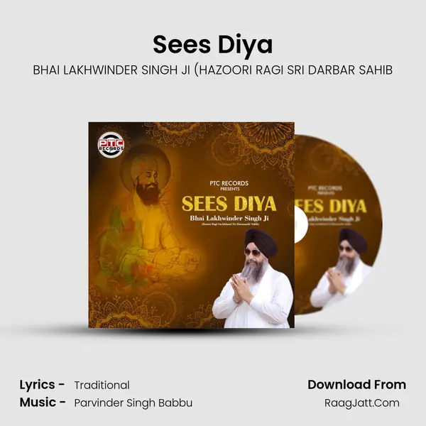 Sees Diya - BHAI LAKHWINDER SINGH JI (HAZOORI RAGI SRI DARBAR SAHIB