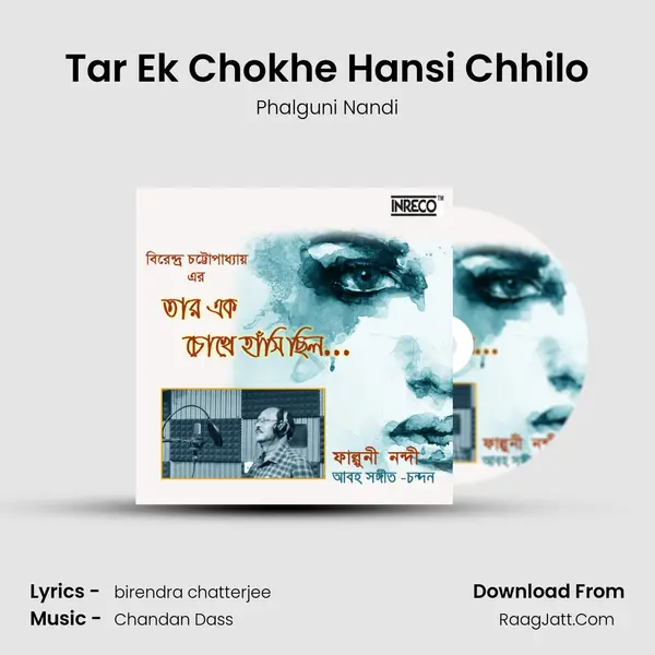 Tar Ek chokhe Hansi Chhilo - Phalguni Nandi