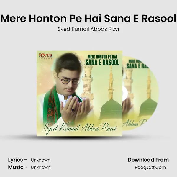 Mere Honton Pe Hai Sana E Rasool - Single - Syed Kumail Abbas Rizvi