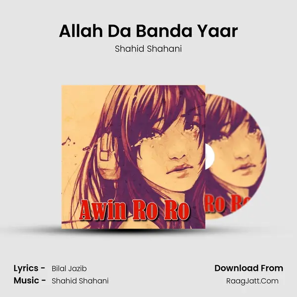 Allah Da Banda Yaar MP3 Song by Shahid Shahani Cover