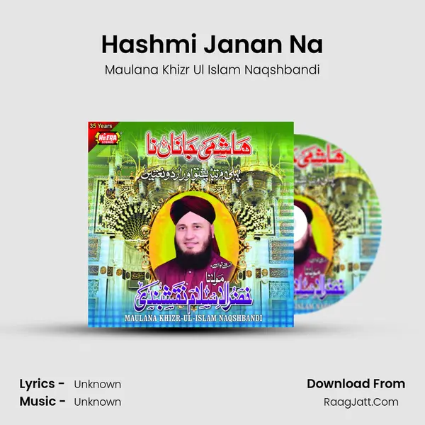 Hashmi Janan Na MP3 Song by Maulana Khizr Ul Islam Naqshbandi Cover