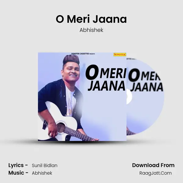 O Meri Jaana - Abhishek