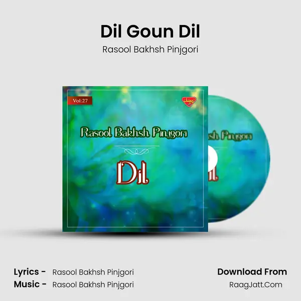 Dil Goun Dil MP3 Song by Rasool Bakhsh Pinjgori Cover