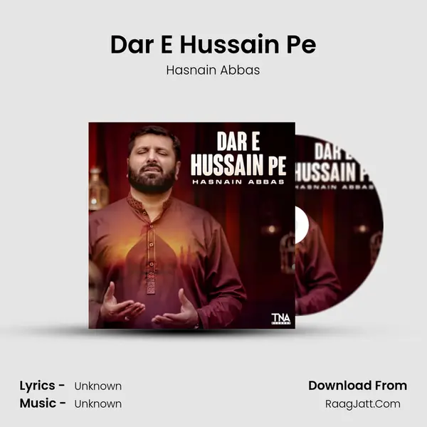 Dar E Hussain Pe - Single - Hasnain Abbas