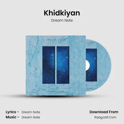 Khidkiyan - Dream Note
