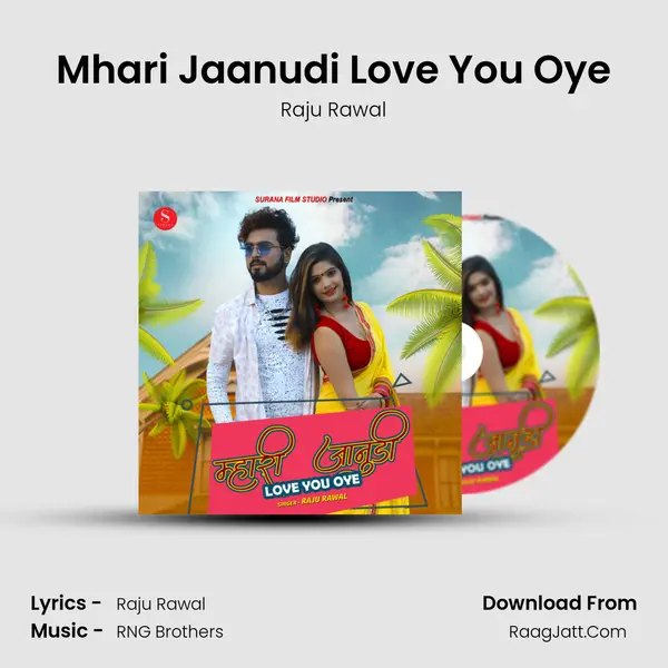 Mhari Jaanudi Love You Oye - Raju Rawal