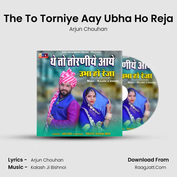 The To Torniye Aay Ubha Ho Reja MP3 Song by Arjun Chouhan Cover