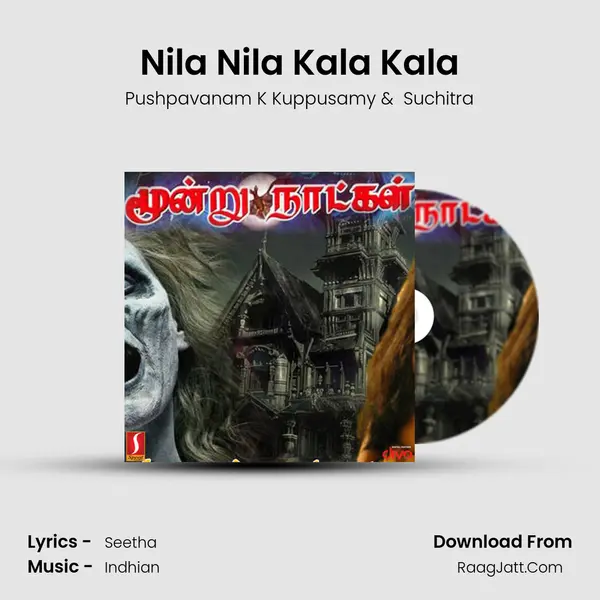 Nila Nila Kala Kala MP3 Song by Pushpavanam K Kuppusamy Cover