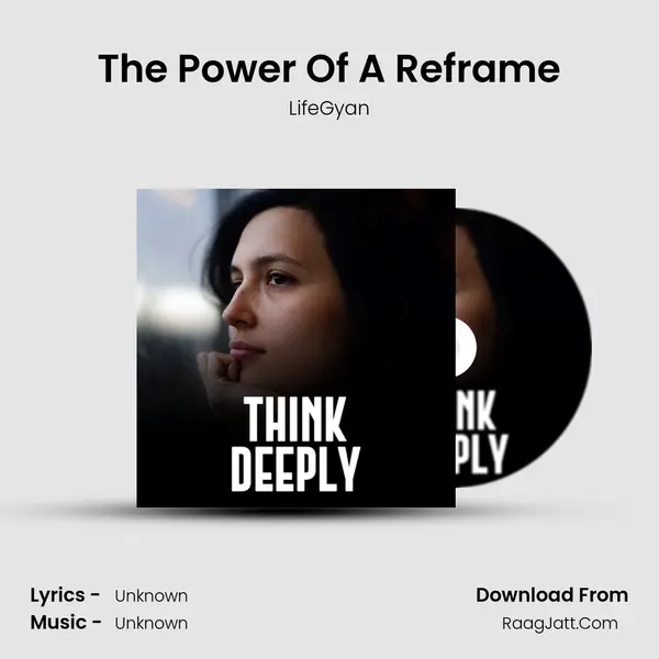 The Power Of A Reframe MP3 Song by LifeGyan Cover