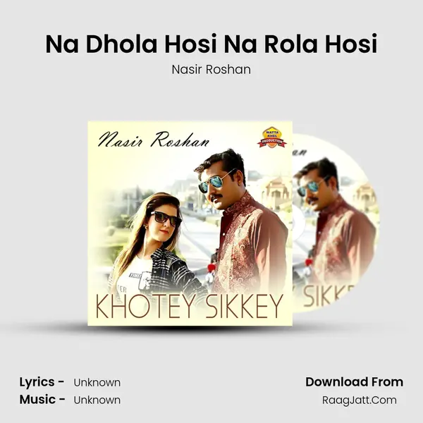 Na Dhola Hosi Na Rola Hosi mp3 song