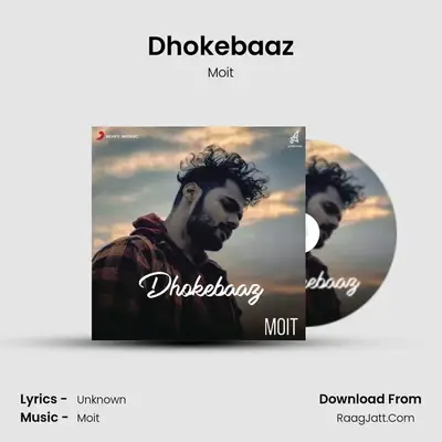 Dhokebaaz - Moit