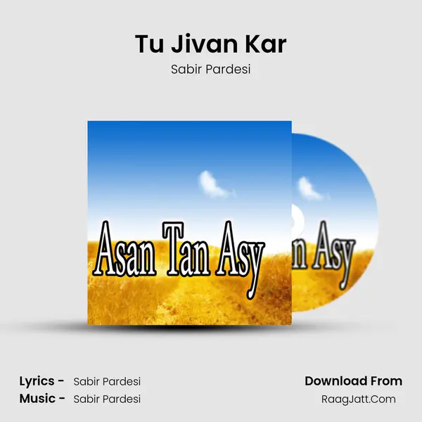 Tu Jivan Kar MP3 Song by Sabir Pardesi Cover