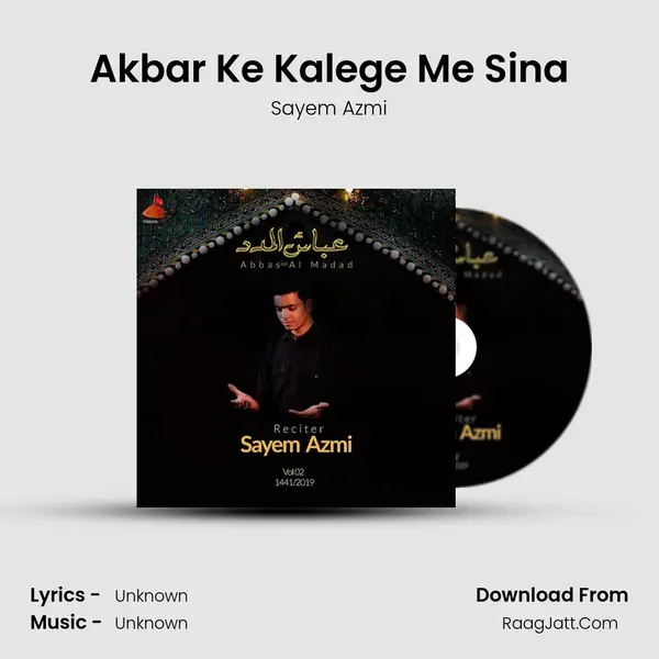 Akbar(a.s) Ke Kalege Me Sina MP3 Song by Sayem Azmi Cover