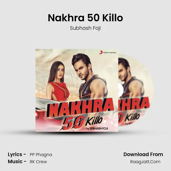 Nakhra 50 Killo - Subhash foji