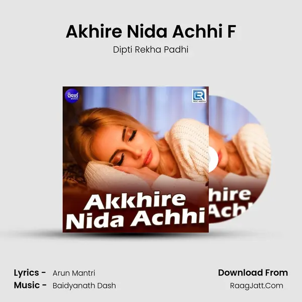 Akhire Nida Achhi - Dipti Rekha Padhi