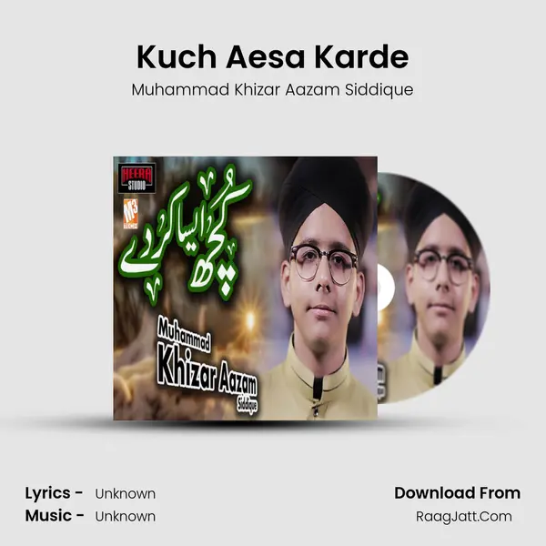 Kuch Aesa Karde MP3 Song by Muhammad Khizar Aazam Siddique Cover