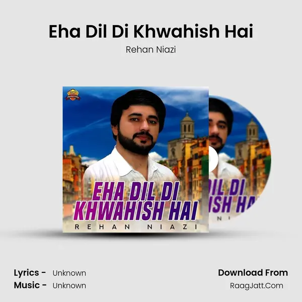 Eha Dil Di Khwahish Hai MP3 Song by Rehan Niazi Cover