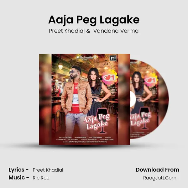 Aaja Peg Lagake - Preet Khadial