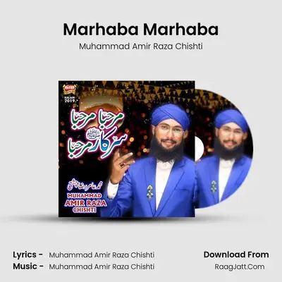 Marhaba Marhaba - Muhammad Amir Raza Chishti