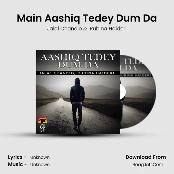 Main Aashiq Tedey Dum Da MP3 Song by Jalal Chandio Cover