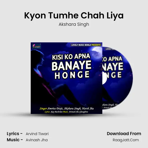 Kyon Tumhe Chah Liya MP3 Song by Akshara Singh Cover