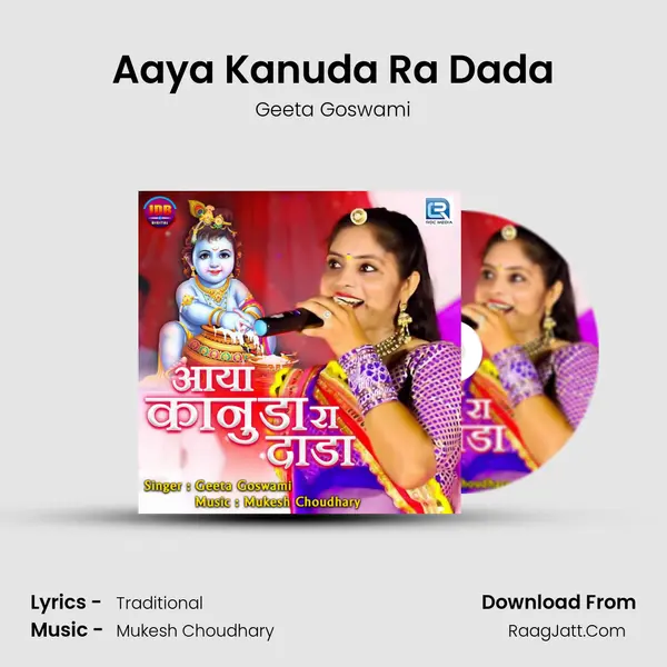 Aaya Kanuda Ra Dada - Geeta Goswami