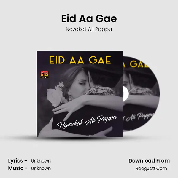 Eid Aa Gae MP3 Song by Nazakat Ali Pappu Cover
