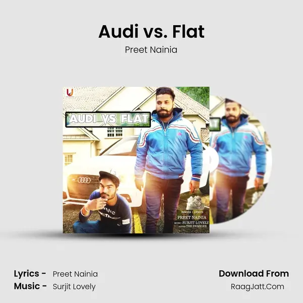Audi vs. Flat - Preet Nainia