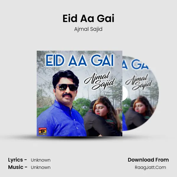 Eid Aa Gai - Single - Ajmal Sajid