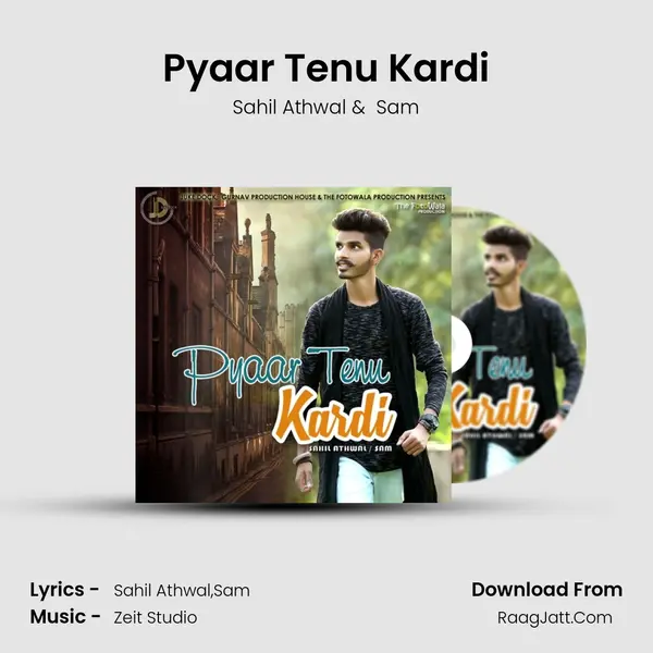 Pyaar Tenu Kardi - Sahil Athwal