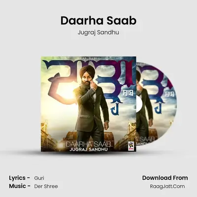 Daarha Saab MP3 Song by Jugraj Sandhu Cover
