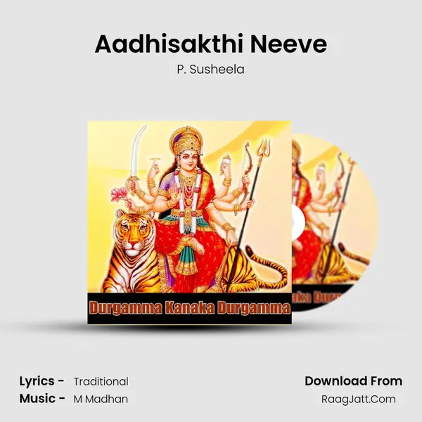 Aadhisakthi Neeve MP3 Song by P. Susheela Cover