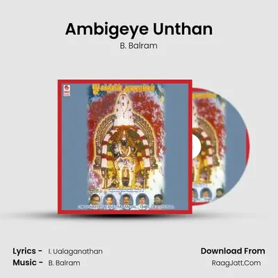 Ambigeye Unthan MP3 Song by B. Balram Cover