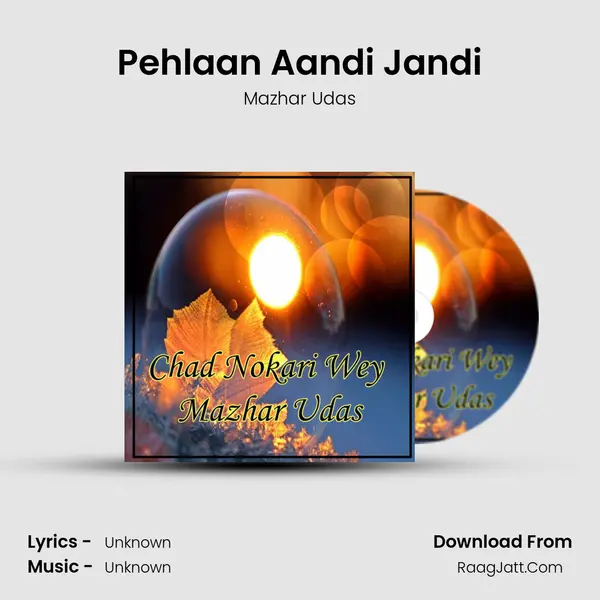 Pehlaan Aandi Jandi MP3 Song by Mazhar Udas Cover