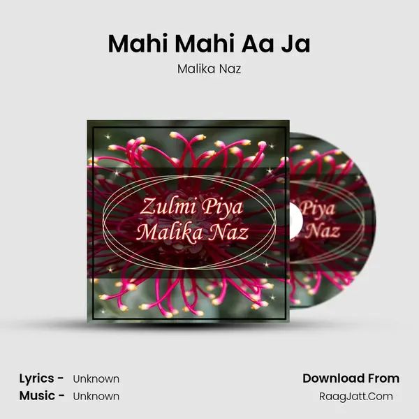 Mahi Mahi Aa Ja MP3 Song by Malika Naz Cover