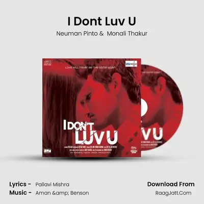 I Dont Luv U MP3 Song by Neuman Pinto Cover