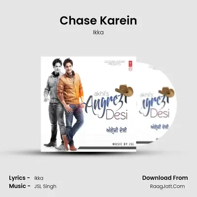 Chase Karein MP3 Song by Ikka Cover