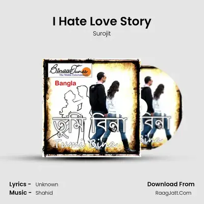 I Hate Love Story MP3 Song by Surojit Cover