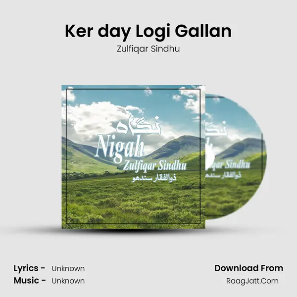 Ker day Logi Gallan MP3 Song by Zulfiqar Sindhu Cover