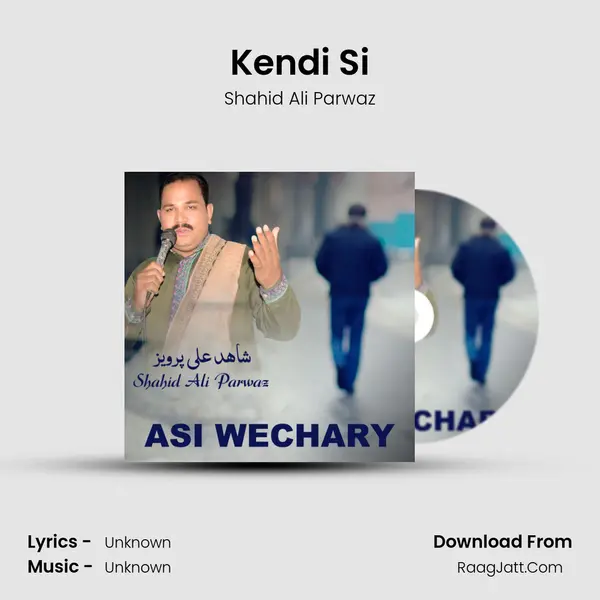 Kendi Si MP3 Song by Shahid Ali Parwaz Cover