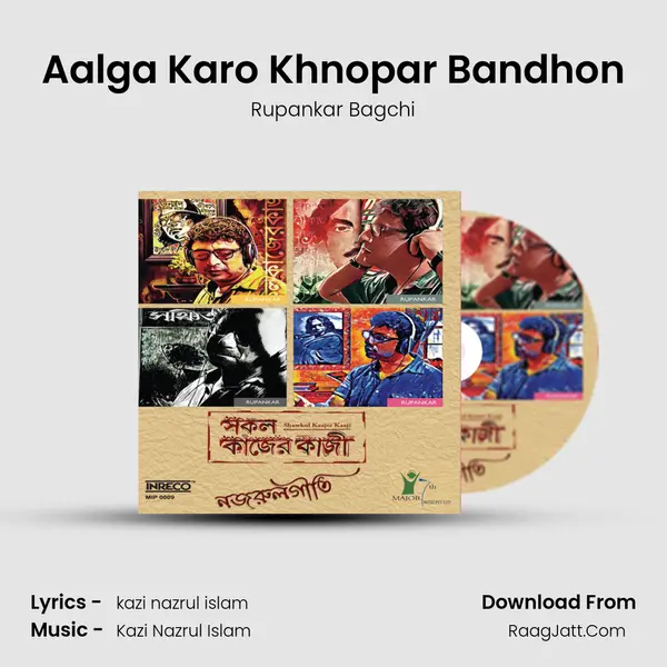 Aalga Karo Khnopar Bandhon MP3 Song by Rupankar Bagchi Cover