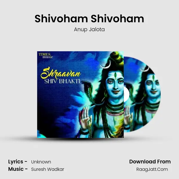 Shivoham Shivoham MP3 Song by Anup Jalota Cover