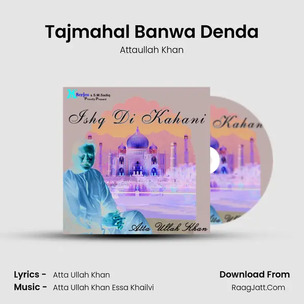 Tajmahal Banwa Denda MP3 Song by Attaullah Khan Cover