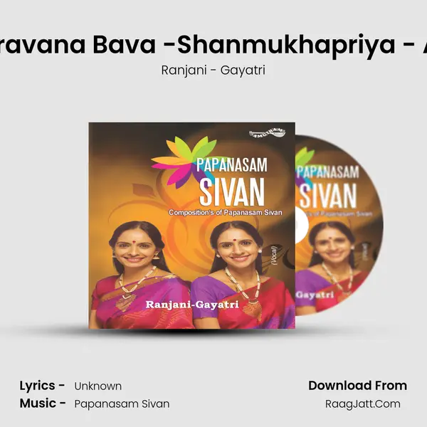 Saravana Bava -Shanmukhapriya - Adi MP3 Song by Ranjani - Gayatri Cover