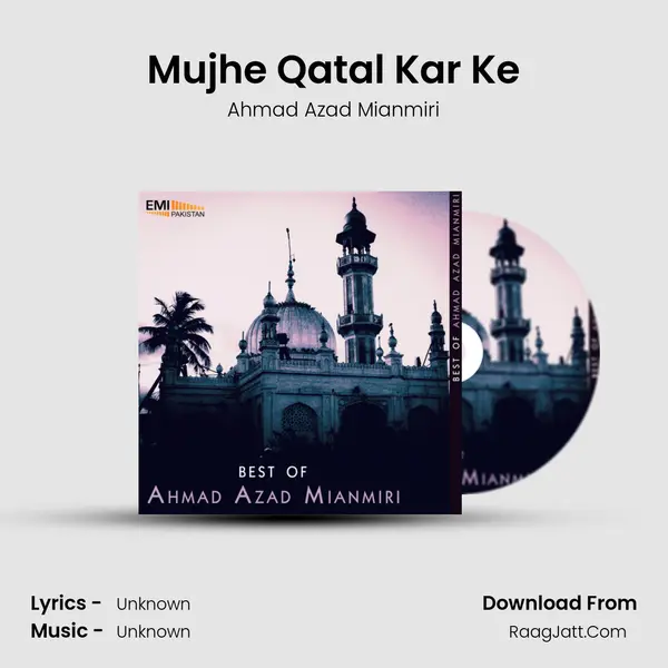 Mujhe Qatal Kar Ke MP3 Song by Ahmad Azad Mianmiri Cover