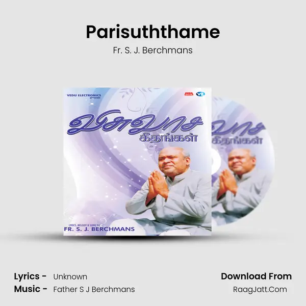 Parisuththame MP3 Song by Fr. S. J. Berchmans Cover