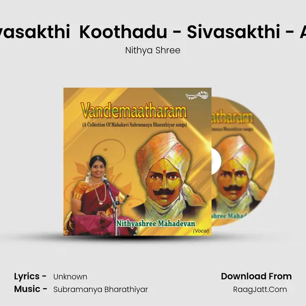 Sivasakthi  Koothadu - Sivasakthi - Adi MP3 Song by Nithya Shree Cover